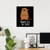 Vertel altijd de Tooth Positve Beaver Pun Dark BG Poster (Thuiskantoor)