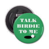 Vertel berdie over mijn grappige golf quote magnet button flesopener (Voorkant)