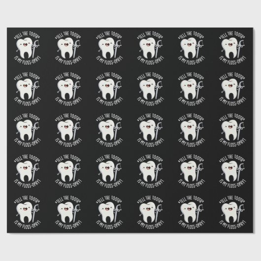 Vertel de tand is mijn floss-ophy tandheelkundige  cadeaupapier (Vlak)