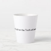 Vertel de waarheid latte Mok (Voorkant)
