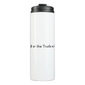Vertel de waarheid Thermische Tumbler Thermosbeker (Voorkant)