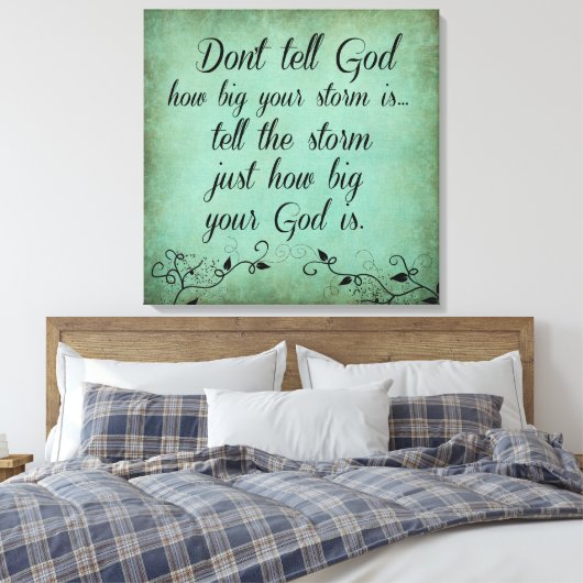 Vertel God niet hoe groot je Storm is Canvas Afdruk (Insitu (Slaapkamer))