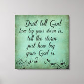 Vertel God niet hoe groot je Storm is Canvas Afdruk (Voorkant)