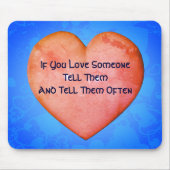 Vertel hen dat je van hen houdt Inspirerend Muismat (Voorkant)