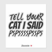 'Vertel het je kat' Grappige kattenliefhebber grap Sticker (Vel)