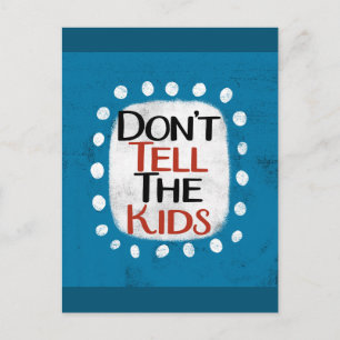 Vertel het Kinder Briefkaart niet