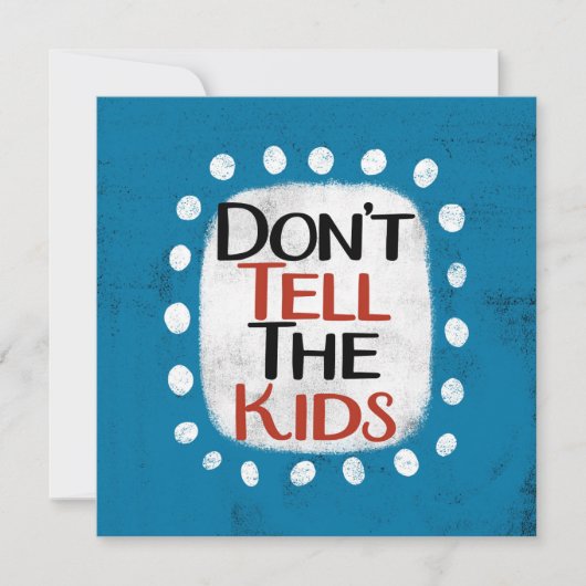 Vertel het Kinder Wenskaart niet Kaart (Voorkant)