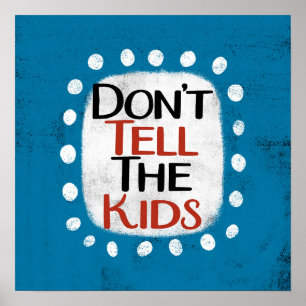 Vertel het niet aan het Kinder Poster Wall Art