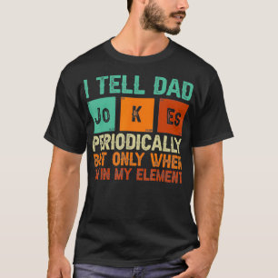 Vertel het regelmatig, maar alleen als ik in mijn t-shirt