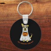 Vertel je hond dat ik Boe Halloween zei  Sleutelhanger (Voorkant)