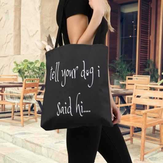 Vertel je hond dat ik Hi Canvas tas zei