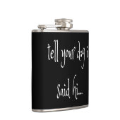 Vertel je hond dat ik Hi Flask zei Heupfles (Rechts)