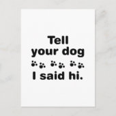 Vertel je hond dat ik Hi zei Briefkaart (Voorkant)