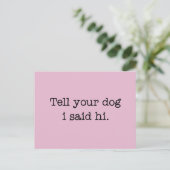 Vertel je hond dat ik Hi zei Briefkaart (Staand voorkant)