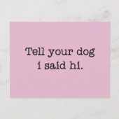 Vertel je hond dat ik Hi zei Briefkaart (Voorkant)
