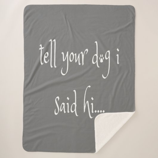 Vertel je hond dat ik zei: Hallo Sherpa Blanket Deken (Voorkant)