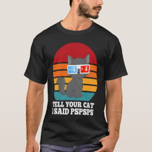 Vertel je kat dat ik Pspsps zei  Coole 3D-bril Kat T-shirt