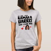 VERTEL KAMALA HARRIS IK HOOP VAN HAAR T-SHIRT (Voorkant)