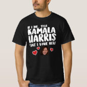 VERTEL KAMALA HARRIS IK HOOP VAN HAAR T-SHIRT (Voorkant)