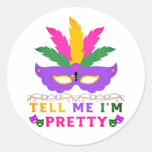 Vertel Me Dat Ik Mooi Ben Mardi Gras Festival Ronde Sticker