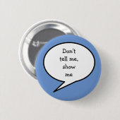 Vertel me geen show, neurodiversiteit ronde button 5,7 cm (Voorkant /achterkant)