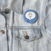 Vertel me geen show, neurodiversiteit ronde button 5,7 cm (In situ)