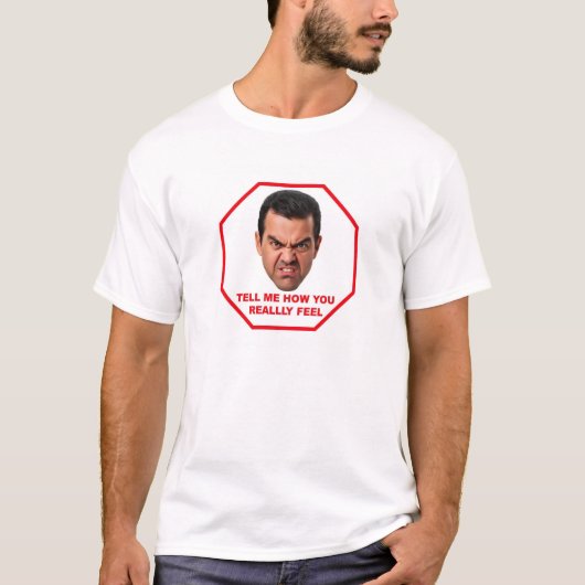 Vertel Me Hoe Je Je Echt Voelt T-shirt (Voorkant)