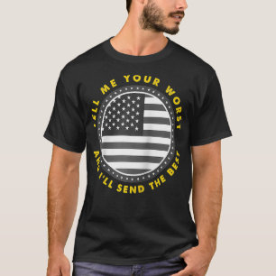 Vertel me je ergste dat ik de beste Amerikaanse vl T-shirt