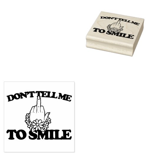 "Vertel me niet om te glimlachen" Midden-Vingerfem Rubberstempel (Gestempeld)