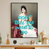Vertel me niet wat ik moet doen Renaissance schild Poster