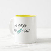 Vertel me niet wat ik niet kan doen! Mok (Voorkant links)