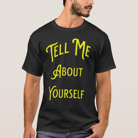 Vertel me over jezelf. Startgesprek T-shirt (Voorkant)