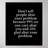 Vertel mensen niet over je problemen" - Bold Poster (Voorkant)