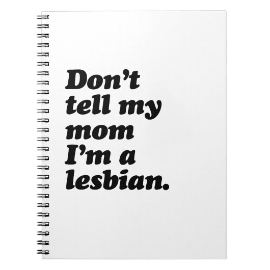 VERTEL MIJN MOM NIET DAT IK LESBIAN BEN -.png Notitieboek (Voorkant)