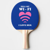 Vertel mijn WiFi dat ik van haar hou Tafeltennisbatje (Achterkant)