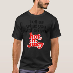 vertel ons hoe je je Hot N Juicy 70s hamburge wilt T-shirt