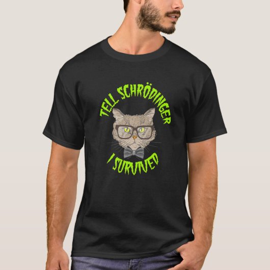 Vertel Schrodinger dat ik Halloween Kat meme overl T-shirt (Voorkant)
