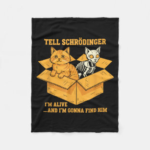 Vertel Schrödinger dat ik leef en kom voor natuurk Fleece Deken