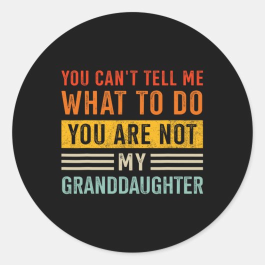 Vertel wat niet kleindochter voor opa vaders ronde sticker (Voorkant)