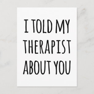 Vertelde mijn Therapist Funny Quote Briefkaart