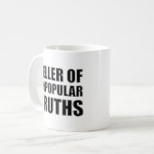 Verteller van onpopulaire waarheden Grappige mok (Voorkant links)