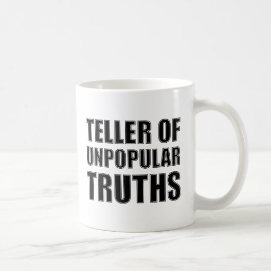 Verteller van onpopulaire waarheden Grappige mok (Rechts)