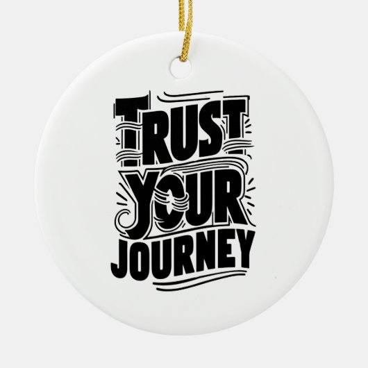 Verticale typografie kunst 'Vertrouw je reis' Keramisch Ornament (Voorkant)