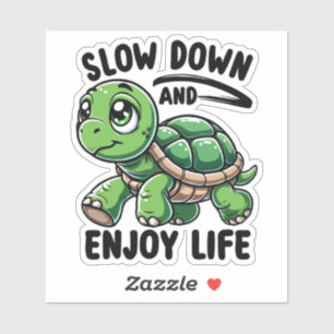 Vertraag en geniet van het leven sticker