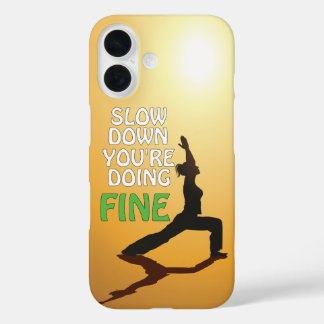 Vertraag je met het doen van goede Motivatie yoga iPhone 16 Hoesje