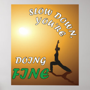 Vertraag je met het doen van goede Motivatie yoga Poster