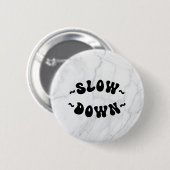 Vertraag Ronde Button 5,7 Cm (Voorkant /achterkant)