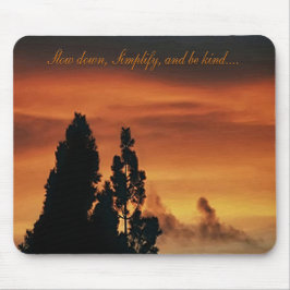 Vertragen, Vereenvoudigen, en wees vriendelijk.... Muismat