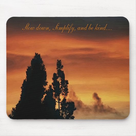 Vertragen, Vereenvoudigen, en wees vriendelijk.... Muismat (Voorkant)