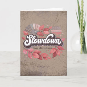 vertraging, je mag even rusten Design Kaart